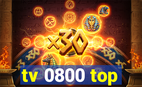 tv 0800 top